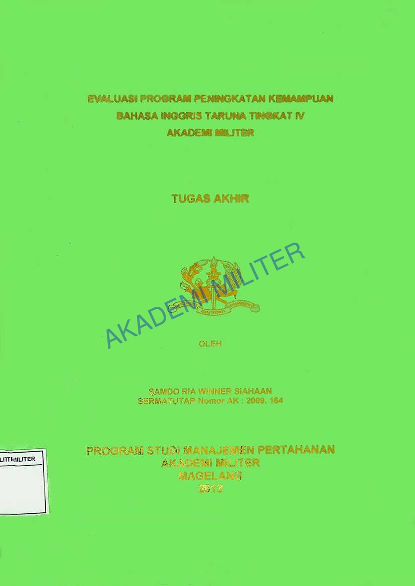 EVALUASI PROGRAM PENINGKATAN KEMAMPUAN BAHASA INGGRIS TARUNA TINGKAT IV AKADEMI MILITER